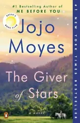 The Giver of Stars : A Novel by Jojo Moyes. Slight bend of top front covers edge, perfect other than that!