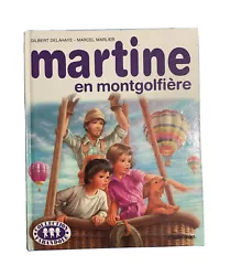 Gilbert Delahaye - Marcel Marlier. Martine en Montgolfière. Série :Martine.