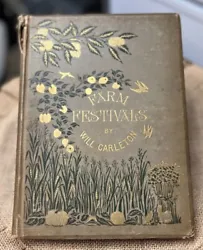 Antique-1881 Farm Festivals By Will Carleton 1st Edition, 1st Printing. Lots of wear. Please look at all photos for any...