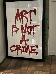 Original Mr., Brainwash “Art is not a crime” signed and numbered with thumb print. No blemishes. stored in frame....