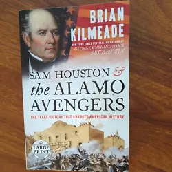 Sam Houston and the Alamo Avengers : The Texas Victory That Changed American.... Large Print paperback