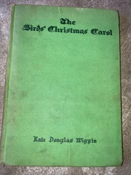 The Birds Christmas Carol by Kate Douglas Wiggin 1929 -rebecca sunnybrook farm. Shipped with USPS Media Mail.