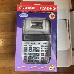 Canon P23-DH V 2 Color Printing Mini Desktop 12 Digits Calculator ITEM APPEARS TO BE IN LIKE NEW CONDITION BUT DOES NOT...