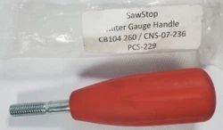Miter Gauge Handle Referenced By Part Number(s): CB104 260, PCS-229, CNS-07-236.