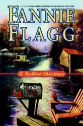 A Redbird Christmasby Flagg, FanniePages can have notes/highlighting. Spine may show signs of wear. ~ ThriftBooks: Read...