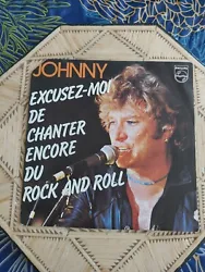 vinyles 45 tours johnny hallyday 2 titres , excusez moi de chanter encore du rock and roll , je peux te faire l amour ,...