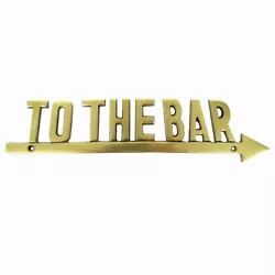 Featuring a clear coat finish, this solid brass TO THE BAR arrow plaque is great for indoor or outdoor use- hang it at...