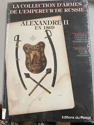 La collection de lempereur de Russie Alexandre II en 1869 (Français) Relié – 1 janvier 1993. deIaroslav Lebedynsky...