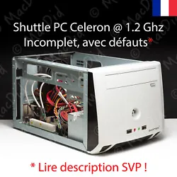 Mini PC Shuttle Celeron @ 1.2 Ghz / 2GO Ram avec défauts \ Vendu en létat, pour pièces ou à réparer /! Pas de...