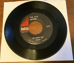 The Five Satins 45 Our Love Is Forever Oh Happy Day Ember Records 1957 Doo Wop. Record very good + condition, there...