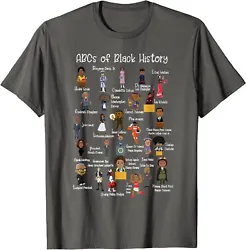 ABCs of Black History Month Original Black History. We carry sizes from Youth Small to Adult-5XL in short sleeve...