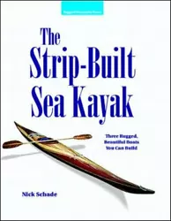 The Strip-Built Sea Kayak. Good condition.