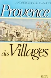 (Auteur André Bouyala dArnaud (1894 - 1967). Provence des villages. 
