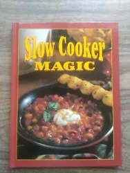 TITLE: SLOW COOKER MAGIC. DUST JACKET: NO. FORMAT: HARD COVER. YOU ARE PURCHASING ONE (1) BOOK.