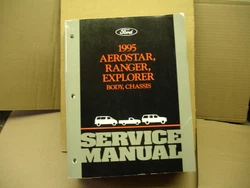1995 Ford Areostar,Ford Ranger,& Explorer Body & Chassis Factory Service Manual. Condition is 