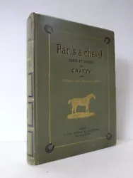 CRAFTY (Victor Gérusez, dit). Paris à cheval. Texte et dessins par Crafty. Avec une préface par Gustave Droz....