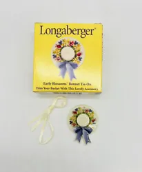 1999 Longaberger Early Blossoms Bonnet Basket Tie-On Accessory. Measures 1.5
