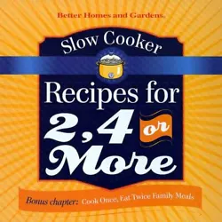 Slow Cooker Recipes for 2, 4 or More. Title : Slow Cooker Recipes for 2, 4 or More. Binding : Hardcover. Product...
