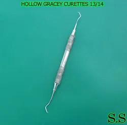 HOLLOW GRACEY CURETTES 13/14. 1-GRACEY CURETTES HOLLOW 13/14(DOUBLE END). 