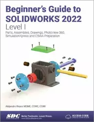 Beginners Guide to SOLIDWORKS 2022 - Level I : Parts, Assemblies, Drawings,.... Gently used book. Cover is intact....