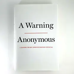 A Warning: A Senior Trump Administration Official by Anonymous 1st Edition 1st Printing Hardcover Dust Jacket 2019....