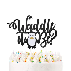 Penguin Waddle It Be?. Cake Topper, Winter Gender Reveal Party Decoration, Penguin Baby Shower Supplies Boy or Girl...
