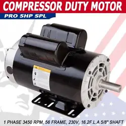 1 x 5HP SPL Compressor Duty Electric Motor(3.5HP). If your machine requires a 230V electric motor on single phase...
