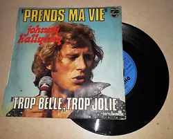 Johnny Hallyday : Prends Ma Vie / Trop Belle, Trop Jolie Vinyle 45 Tours 7.