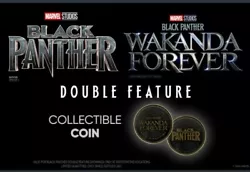 Black Panther: Wakanda Forever (2022). Black Panther (2018) and. 1x Promotional Coin.
