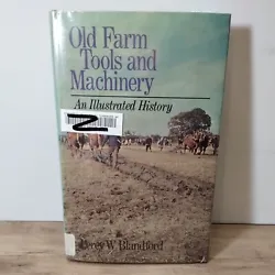 Old Farm Tools and Machinery: An Illustrated ... by Blandford, Percy W. Hardback.  Hardcover in good pre-owned...