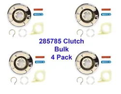 BULK QUANTITY OF 4 SETS OF 285785 Washer Clutch. Includes brake cam driver, clutch spring, retainer ring, and complete...