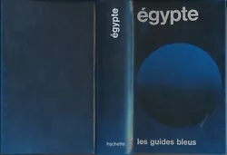 LES GUIDES BLEUS HACHETTE ÉGYPTE, LE NIL ÉGYPTIEN ET SOUDANAIS DU DELTA À KHARTOUM, 1981. Titre : ÉGYPTE, LE NIL...