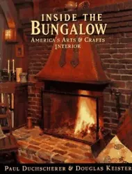 Inside the Bungalow: Americas Arts and Crafts Interiorby Duchscherer, PaulReadable copy. Pages may have considerable...