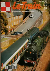 Magazine - revue. Année : Juillet 1996. Numéro : 99. - Chemin de fer - Locomotive - archives -. Format: 21 / 29,7 cm....