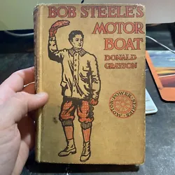 Antique Bob Steele’s Motor Boat Donald Grayson 1909 David McKay Book Power. Fantastic book. Book original copy from...