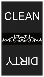 CLEAN/DIRTY Dishwasher Magnet - Wont scratch dishwasher. Black and white design to match any kitchen. Custom Designed.