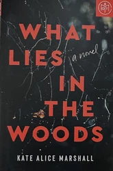 What Lies in the Woods, Hardcover by Marshall, Kate Alice, ISBN-13 9781250859884, Brand New. Have a duplicate Lists for...
