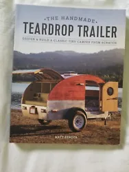 The Handmade Teardrop Trailer: Design & Build a Classic Tiny Camper from Scratch. A very faint stamping on top outer...