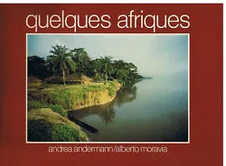 Andermann (Andrea), Moravia (Alberto) - Quelques Afriques.
