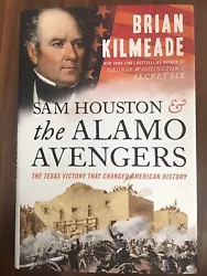 Sam Houston and the Alamo Avengers: By Brian Kilmeade 2019 AUTHOR SIGNED COPY. Hardcover with Dustcover. Shipped USPS...