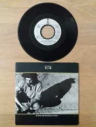 U2 With Or Without You 1987 SP ISLAND RECORDS 108922 Rock Pop. Record: VG+     Sleeve: EX  With or without you...