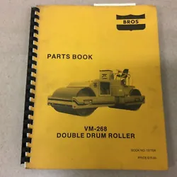 I HAVE A LOT OF OTHER BROS MANUALS. VM-268 DOUBLE DRUM ASPHALT ROLLER. PARTS MANUAL. THIS MANUAL IS IN VERY GOOD...