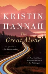 Hannah, Kristin. The Great Alone: A Novel. A copy that has been read but remains intact. Internal SKU: S22B-03195.