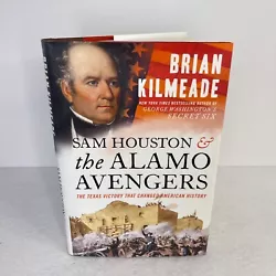 Sam Houston and the Alamo Avengers The Texas Victory That Changed America Kilmea.