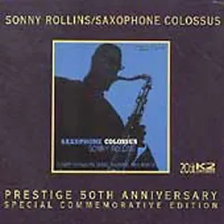 Saxophone Colossus by Sonny Rollins (CD, Jul-1991, Prestige).