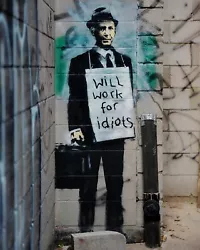 Will Work for Idiots, graffiti art by Banksy, 12