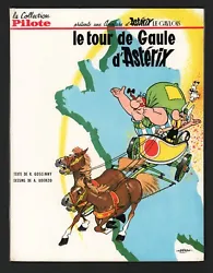Astérix : le tour de Gaule. Par Uderzo et Goscinny. Paru aux éditions Dargaud dans la collection Pilote en 1965. Un...