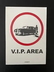 Banksy ‘V.I.P. AREA sticker19/BNK/5Y This is a rare Banksy / POW stickerOn Fasson backed paperMeasures 15 x 10.5 cm...