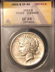 1921 Peace Silver Dollar ANACS Graded EF-45. Very nice coin for being circulated, coin would fit nicely in a AU set