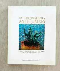 XXIe BIENNALE DES ANTIQUAIRES.  Paris. Carrousel du Louvre. 2002. Catalogue illustré. 336 pages. In-4 Broché,...